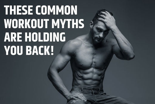 These common workout myths are holding you back!